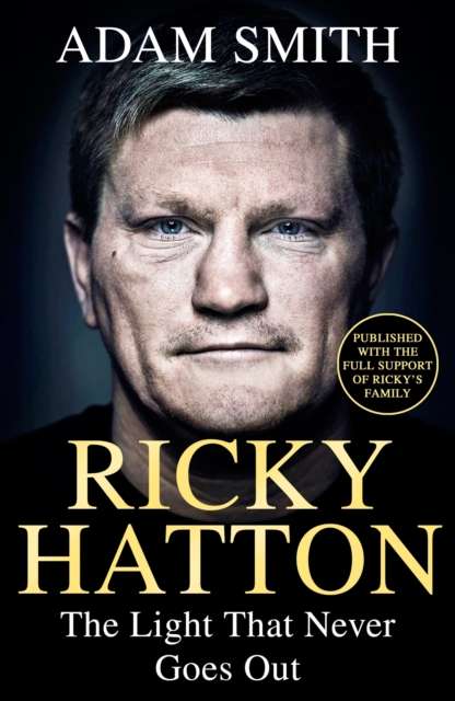 Ricky Hatton : The Light that Never Goes Out - Signed First Edition - The Cleeve Bookshop