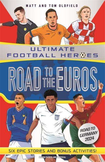 Road to the Euros (Ultimate Football Heroes): Collect them all! - The Cleeve Bookshop