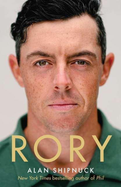 Rory : The Heartache and Triumph of Golf's Most Human Superstar - Signed Bookplate First Edition - The Cleeve Bookshop