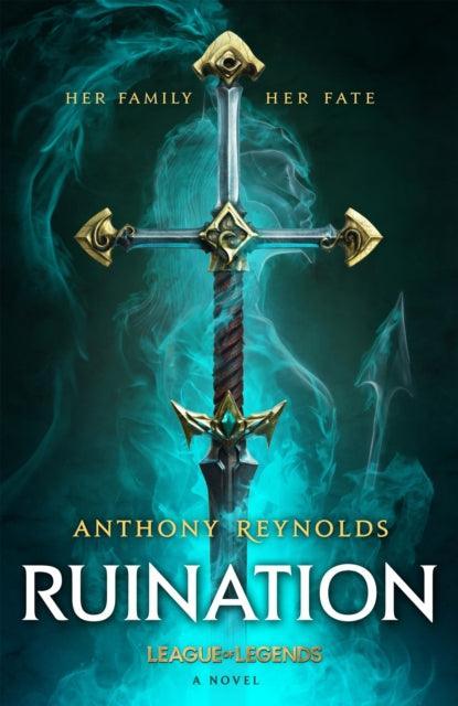 Ruination: A League of Legends Novel - The Cleeve Bookshop