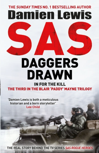 SAS Daggers Drawn : In For the Kill: The Third in the Blair 'Paddy' Mayne Trilogy - The Cleeve Bookshop