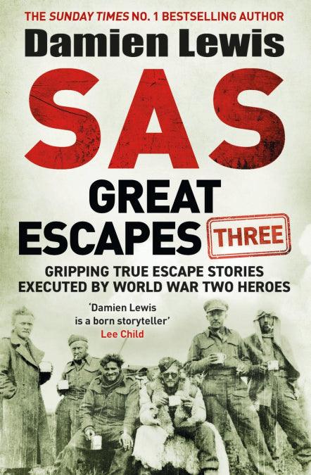 'SAS Great Escapes Three' by Damien Lewis - Signed First Edition - The Cleeve Bookshop