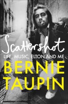 'Scattershot' by Bernie Taupin - Ships with Signed Bookplate - The Cleeve Bookshop