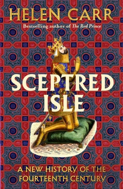 Sceptred Isle : A new history of the fourteenth century - Signed First Edition with Sprayed Edge - The Cleeve Bookshop