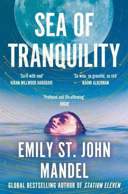 Sea of Tranquility : The Instant Sunday Times Bestseller from the Author of Station Eleven - The Cleeve Bookshop