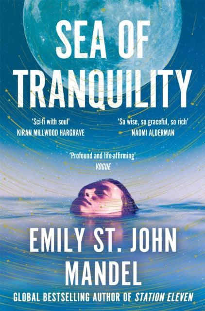 Sea of Tranquility : The Instant Sunday Times Bestseller from the Author of Station Eleven - The Cleeve Bookshop