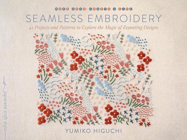 Seamless Embroidery : 40 Projects and Patterns to Explore the Magic of Repeating Designs - The Cleeve Bookshop