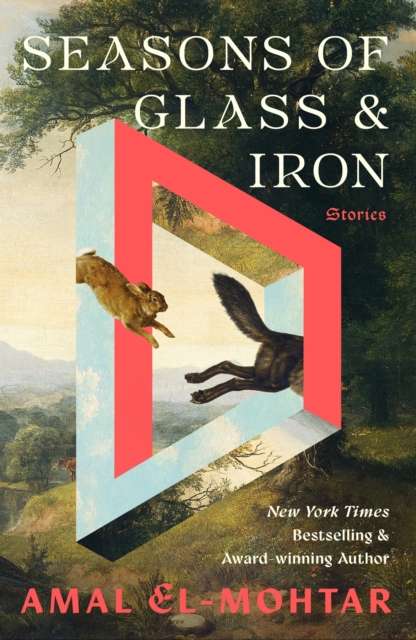Seasons of Glass and Iron: Stories - Signed First Edition - The Cleeve Bookshop
