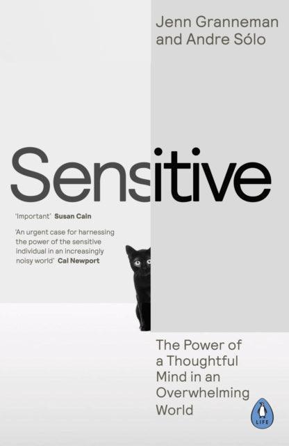 Sensitive : The Power of a Thoughtful Mind in an Overwhelming World - The Cleeve Bookshop