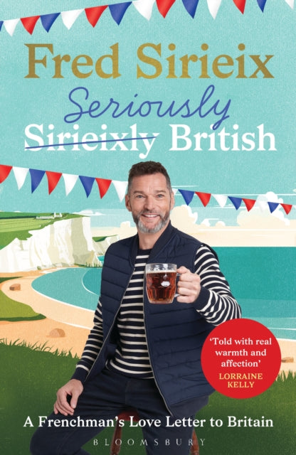 Seriously British : A Frenchman’s Adventures in Britain - The Cleeve Bookshop