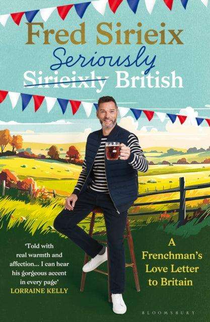Seriously British : A Frenchman’s love letter to Britain - The Cleeve Bookshop