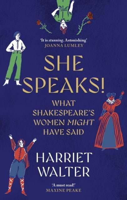 She Speaks! : What Shakespeare's Women Might Have Said - The Cleeve Bookshop