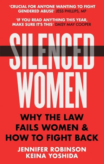 Silenced Women : Why The Law Fails Women and How to Fight Back - The Cleeve Bookshop