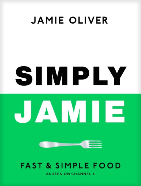 Simply Jamie : Fast & Simple Food - Signed Edition - The Cleeve Bookshop