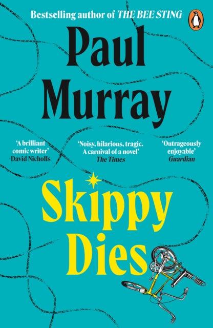 Skippy Dies : From the author of The Bee Sting - The Cleeve Bookshop