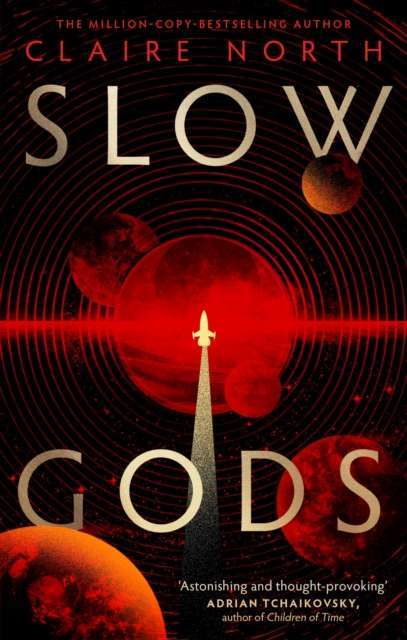 Slow Gods : A space opera of breathtaking imagination from the most original voice in speculative fiction - The Cleeve Bookshop