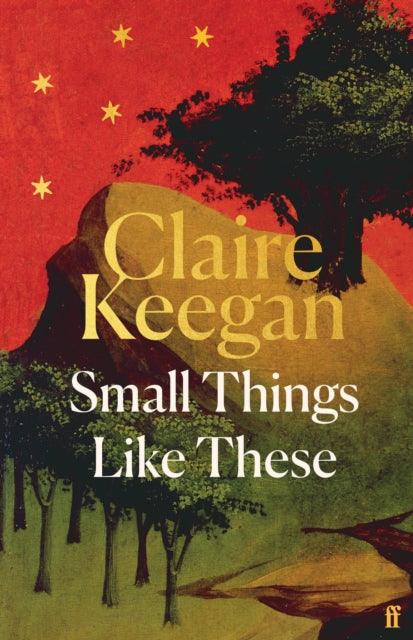 Small Things Like These : Shortlisted for the Booker Prize 2022 - The Cleeve Bookshop