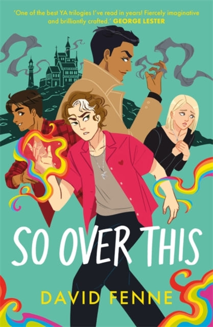 So Over This : The electric finale to the queer YA trilogy - The Cleeve Bookshop