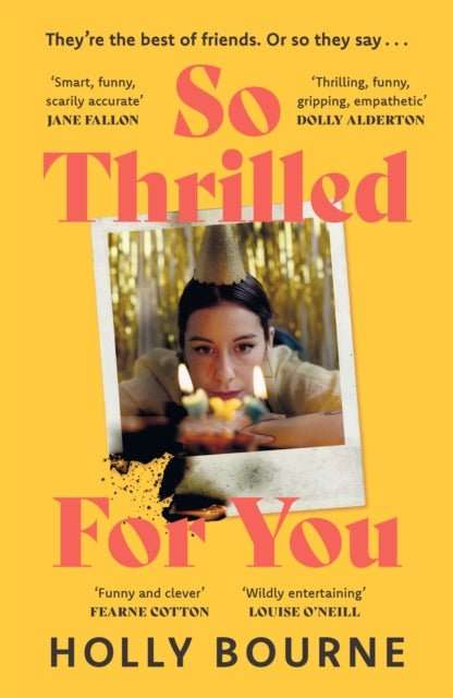 So Thrilled For You : the conversation-starting, smart, funny new book club novel from the bestselling author - this is the book for every woman you know - The Cleeve Bookshop