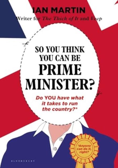 So You Think You Can Be Prime Minister - The Cleeve Bookshop
