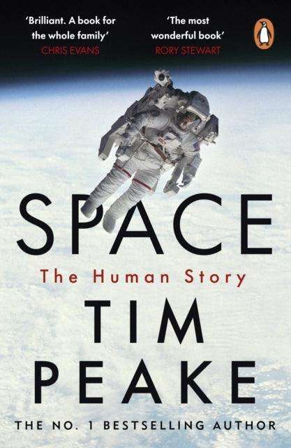 Space : A thrilling human history by Britain's beloved astronaut Tim Peake - The Cleeve Bookshop