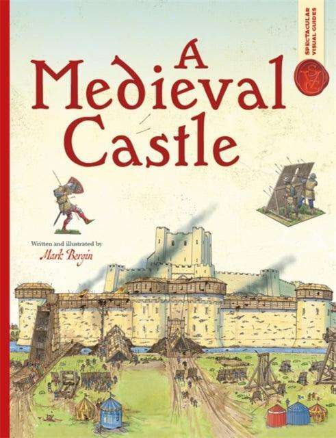 Spectacular Visual Guides: A Medieval Castle - The Cleeve Bookshop