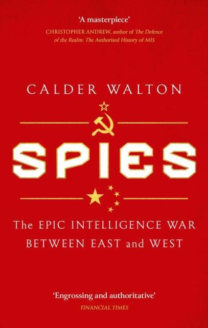 Spies : The epic intelligence war between East and West - The Cleeve Bookshop