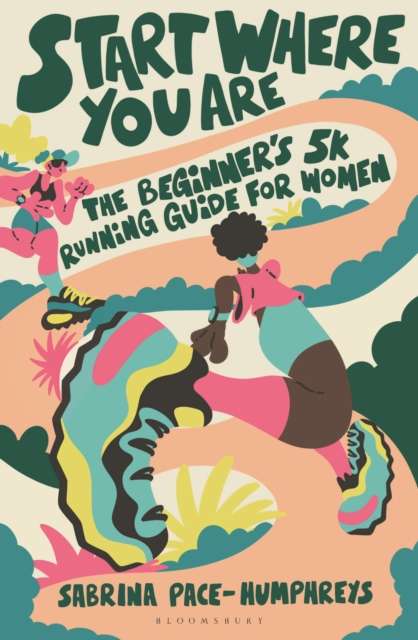 Start Where You Are : The Beginner’s 5k Running Guide for Women - The Cleeve Bookshop