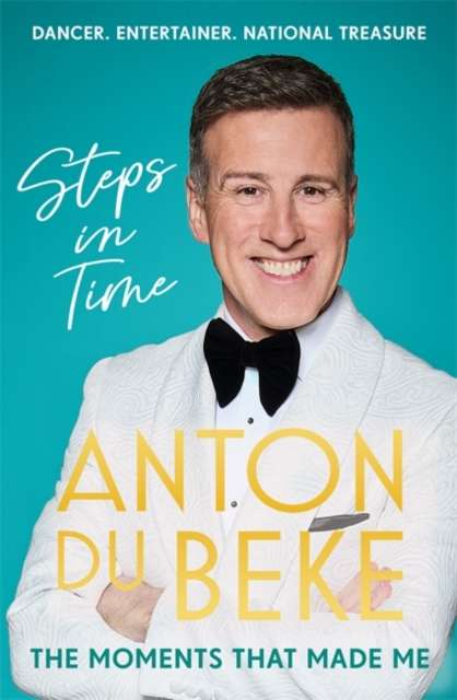 Steps in Time : The Moments that Made Me - Signed First Edition - The Cleeve Bookshop