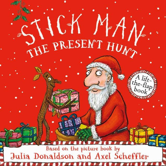 Stick Man - The Present Hunt: A lift-the-flap adventure - The Cleeve Bookshop