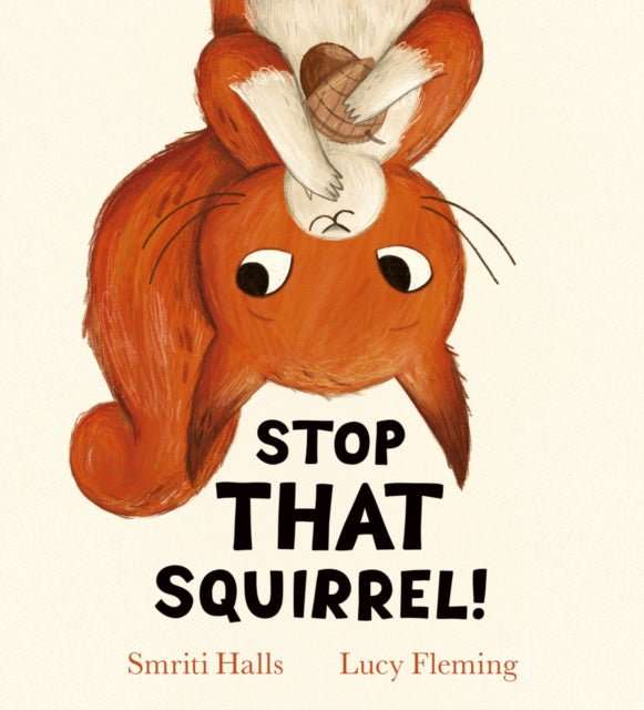 Stop That Squirrel! (PB) - The Cleeve Bookshop