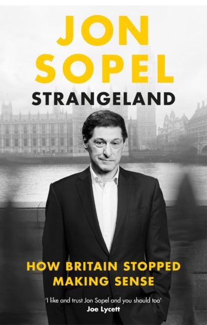 Strangeland : How Britain Stopped Making Sense - The Cleeve Bookshop