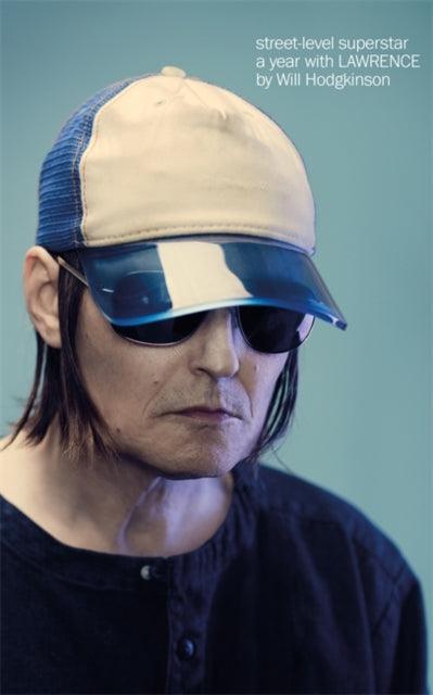 Street-Level Superstar : A Year With Lawrence - The Cleeve Bookshop