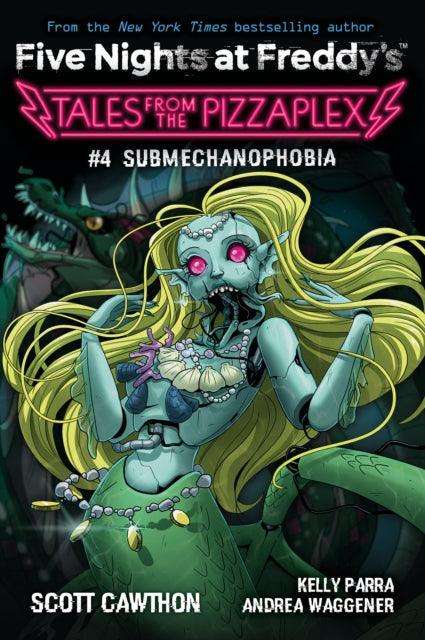 Submechanophobia (Tales From the Pizzaplex 4) - The Cleeve Bookshop