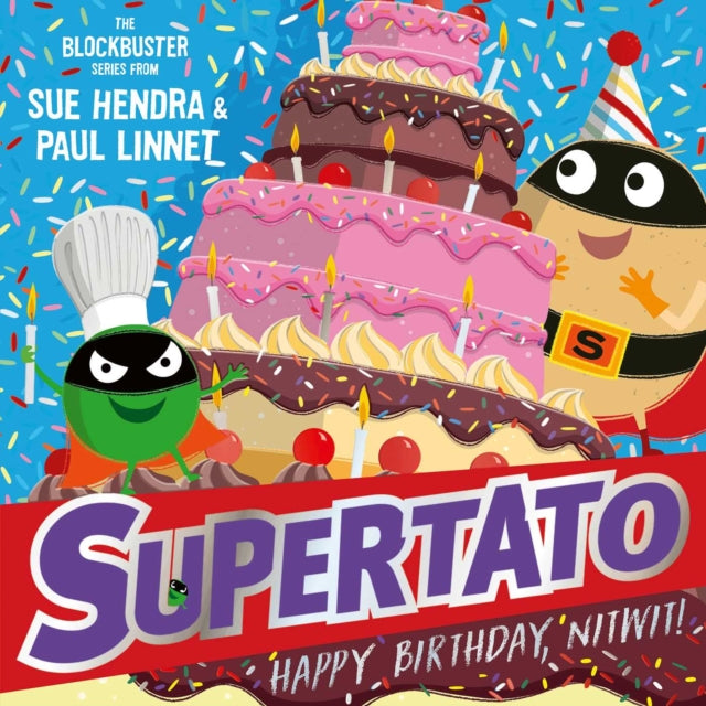 Supertato: Happy Birthday, Nitwit : A brand-new adventure in the blockbuster series! Volume 13 - The Cleeve Bookshop