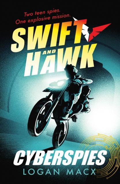 Swift and Hawk: Cyberspies - 9781406394931