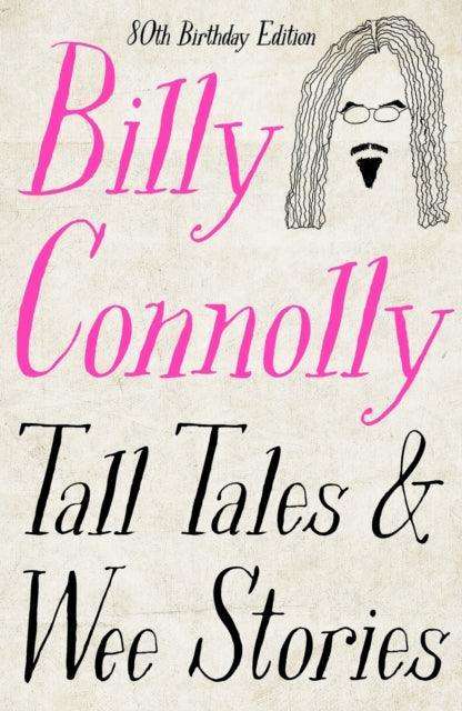 Tall Tales and Wee Stories : The Best of Billy Connolly - The Cleeve Bookshop
