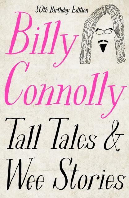 Tall Tales and Wee Stories : The Best of Billy Connolly - The Cleeve Bookshop