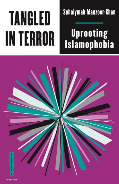 Tangled in Terror : Uprooting Islamophobia - The Cleeve Bookshop
