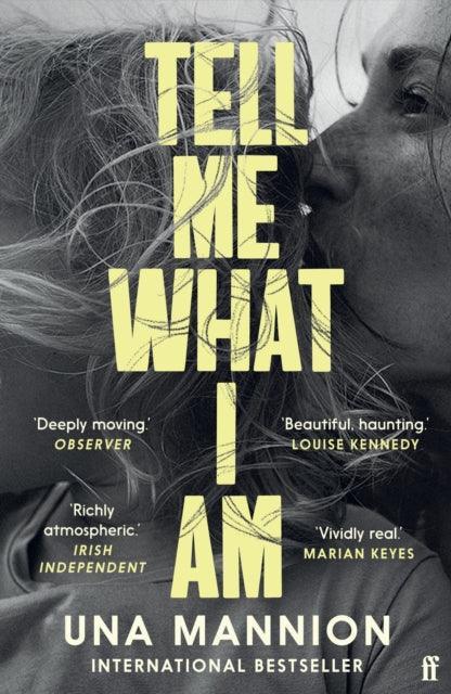 Tell Me What I Am : 'Beautiful, haunting.' LOUISE KENNEDY - The Cleeve Bookshop