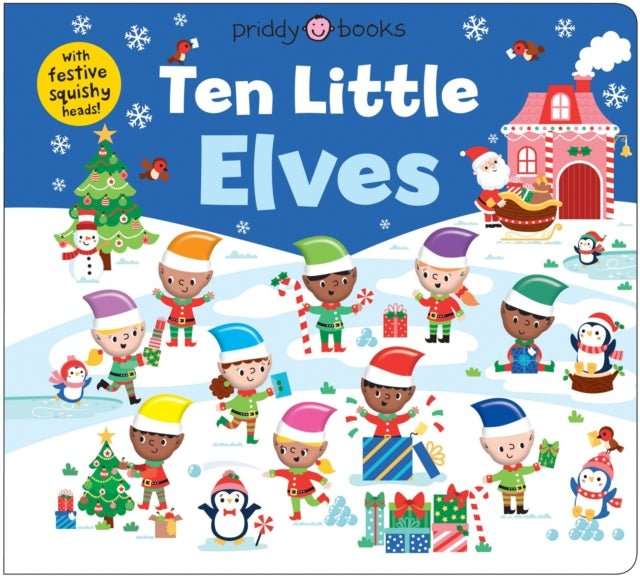 Ten Little Elves (Little Squishies) : With festive squishy heads! - The Cleeve Bookshop