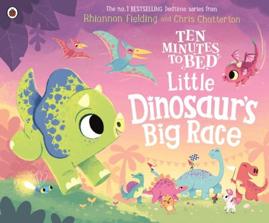Ten Minutes to Bed: Little Dinosaur's Big Race - The Cleeve Bookshop