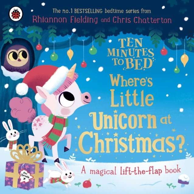 Ten Minutes to Bed: Where's Little Unicorn at Christmas? : A magical lift-the-flap book - The Cleeve Bookshop