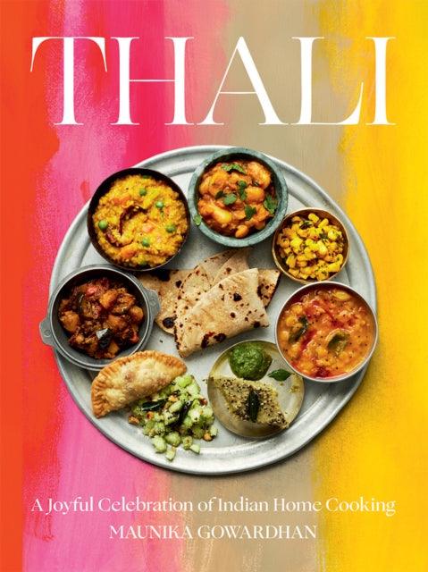 Thali (The Times Bestseller) : A Joyful Celebration of Indian Home Cooking - The Cleeve Bookshop