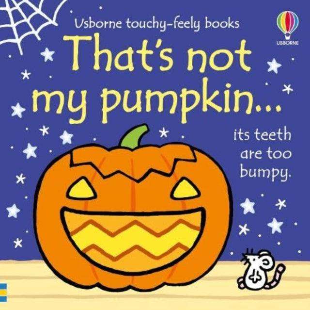 That's not my pumpkin... : A Halloween Book for Babies and Toddlers - The Cleeve Bookshop