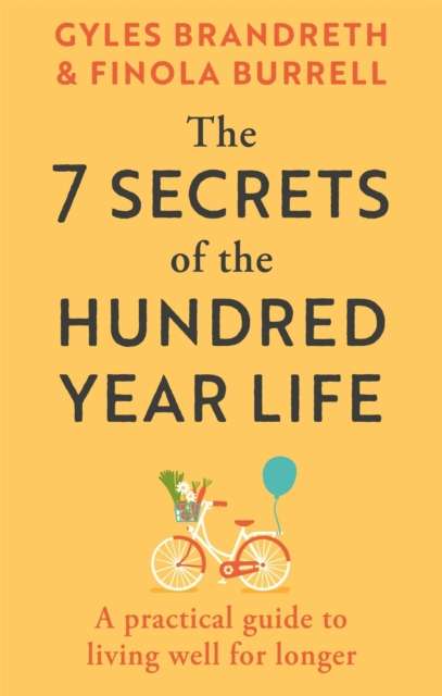 The 7 Secrets of the Hundred-Year Life - Signed first Edition - The Cleeve Bookshop
