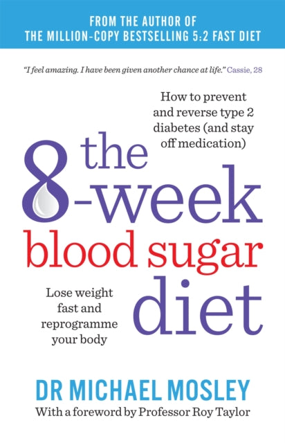 The 8-Week Blood Sugar Diet : Lose weight fast and reprogramme your body - The Cleeve Bookshop