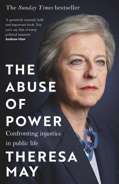 The Abuse of Power : Confronting Injustice in Public Life - The Cleeve Bookshop