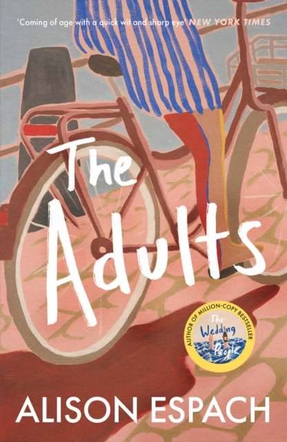 The Adults : From the million-copy bestselling author of The Wedding People - The Cleeve Bookshop