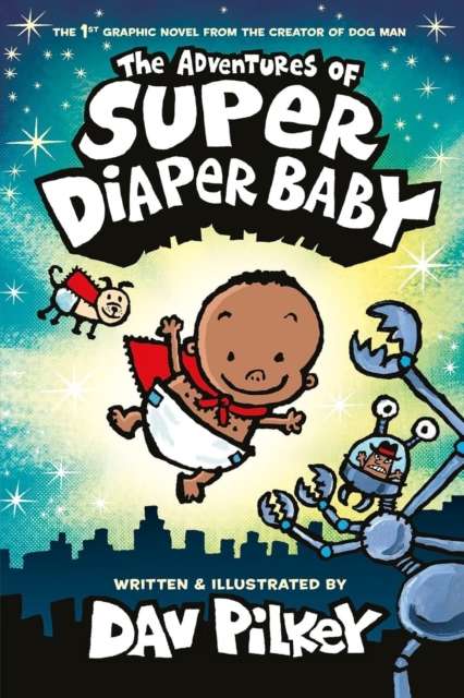 The Adventures of Super Diaper Baby Colour Edition - The Cleeve Bookshop
